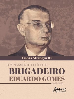 cover image of O Pensamento Político do Brigadeiro Eduardo Gomes (1922-1950)